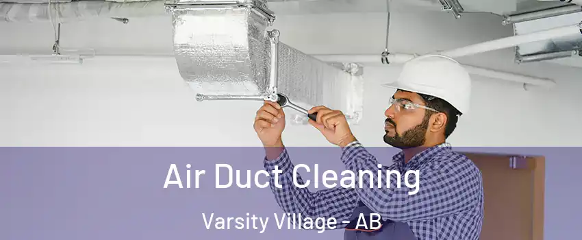 Air Duct Cleaning Varsity Village - AB