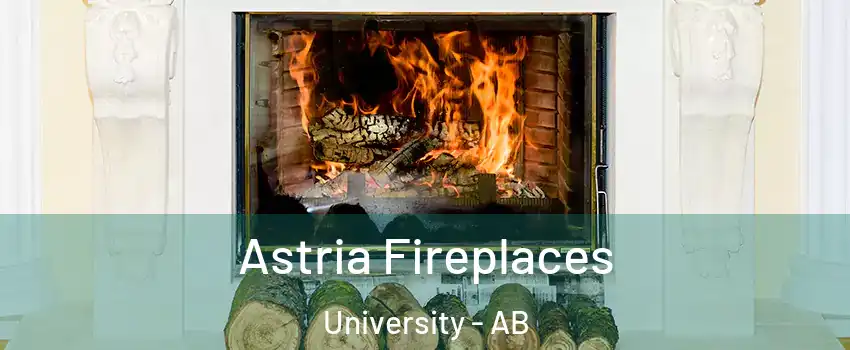  Astria Fireplaces University - AB