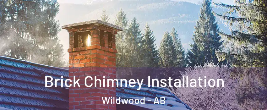  Brick Chimney Installation Wildwood - AB