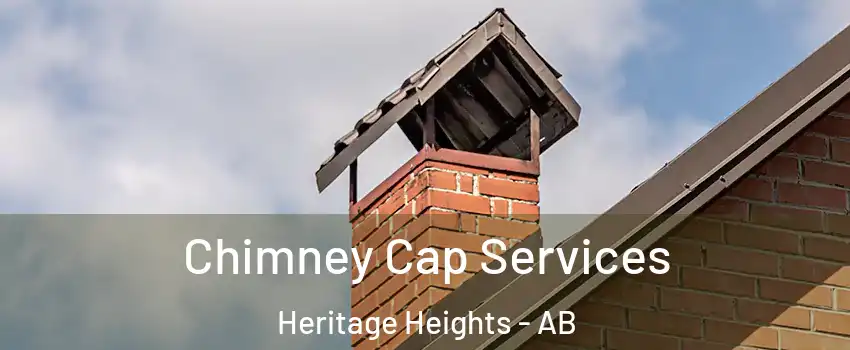  Chimney Cap Services Heritage Heights - AB
