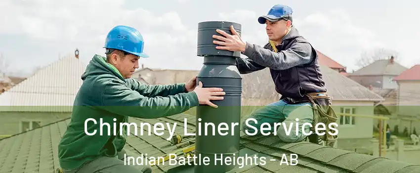  Chimney Liner Services Indian Battle Heights - AB