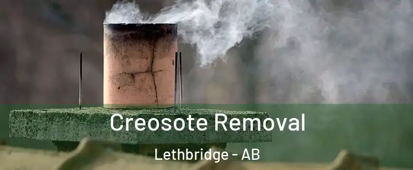  Creosote Removal Lethbridge - AB