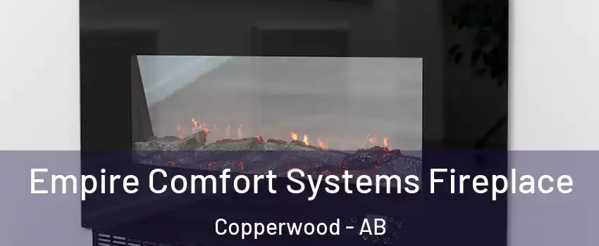 Empire Comfort Systems Fireplace Copperwood - AB