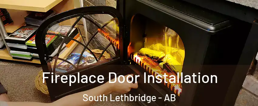 Fireplace Door Installation South Lethbridge - AB