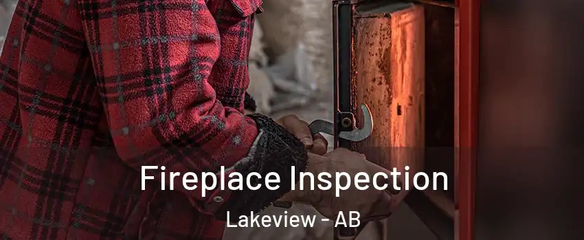  Fireplace Inspection Lakeview - AB