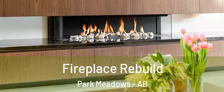  Fireplace Rebuild Park Meadows - AB