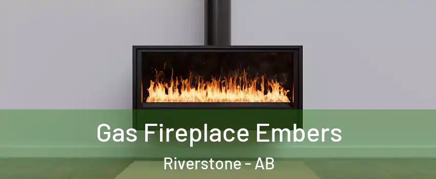  Gas Fireplace Embers Riverstone - AB
